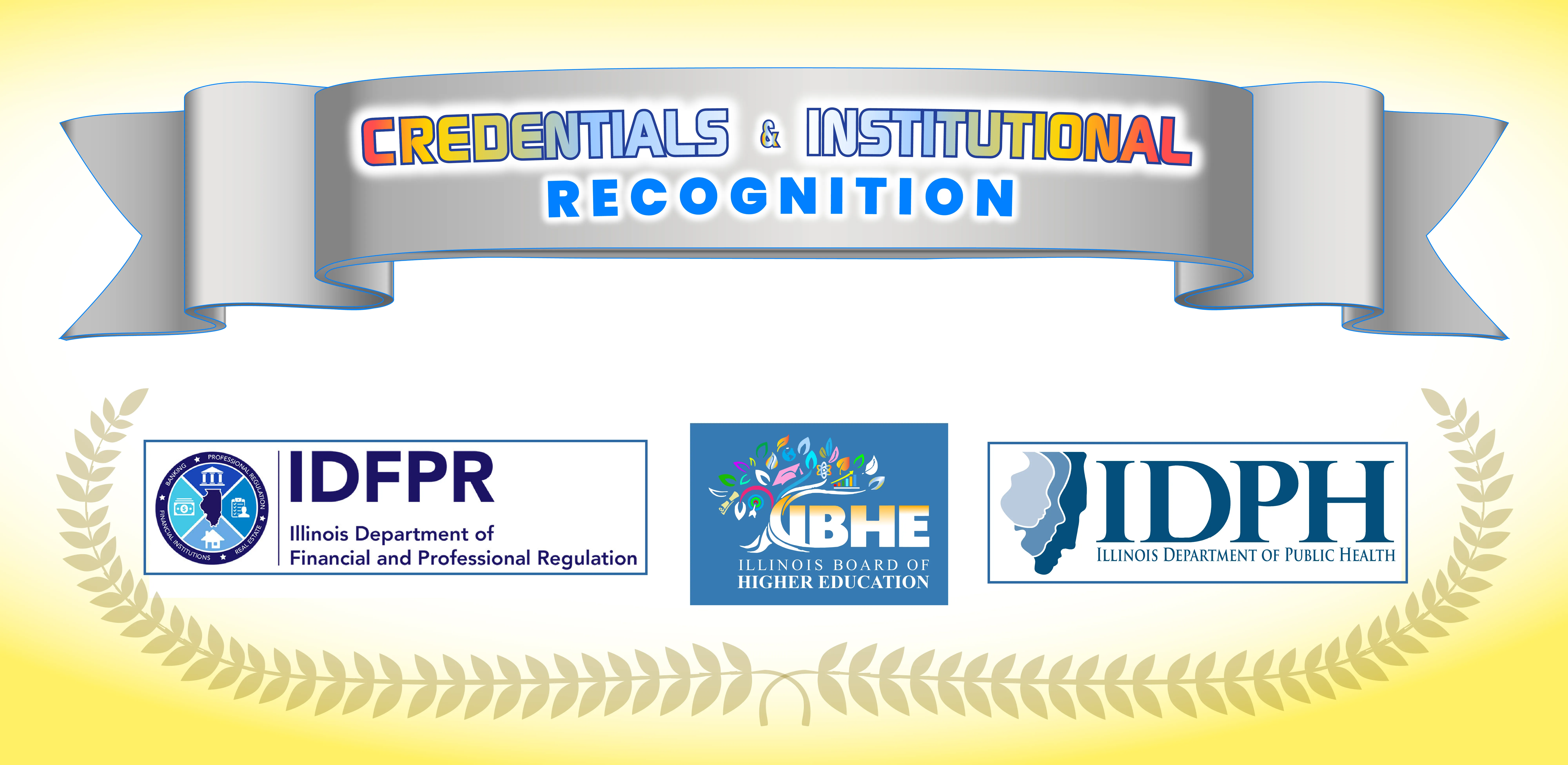 Recognized by IDFPR, Illinois Board of Higher Education, and Illinois Department of Public Health