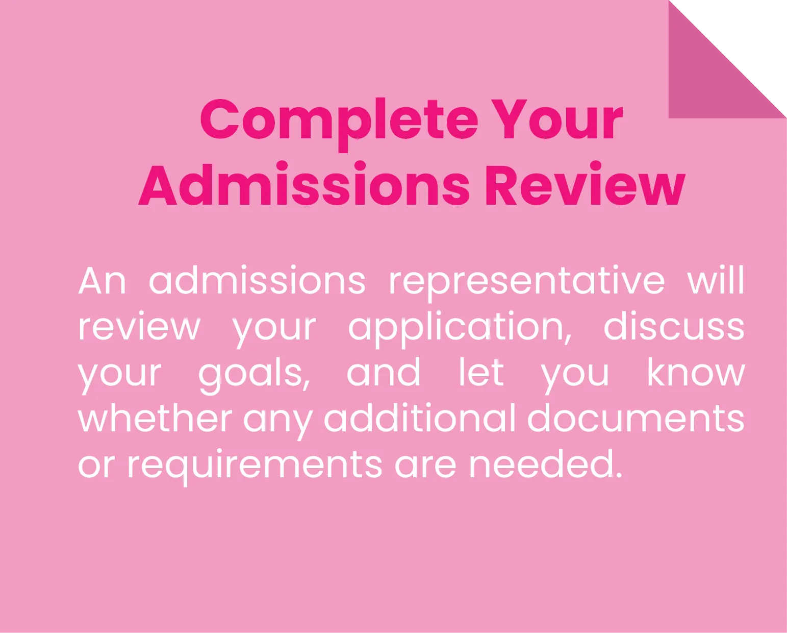 Step 3: Complete Your Admissions Review